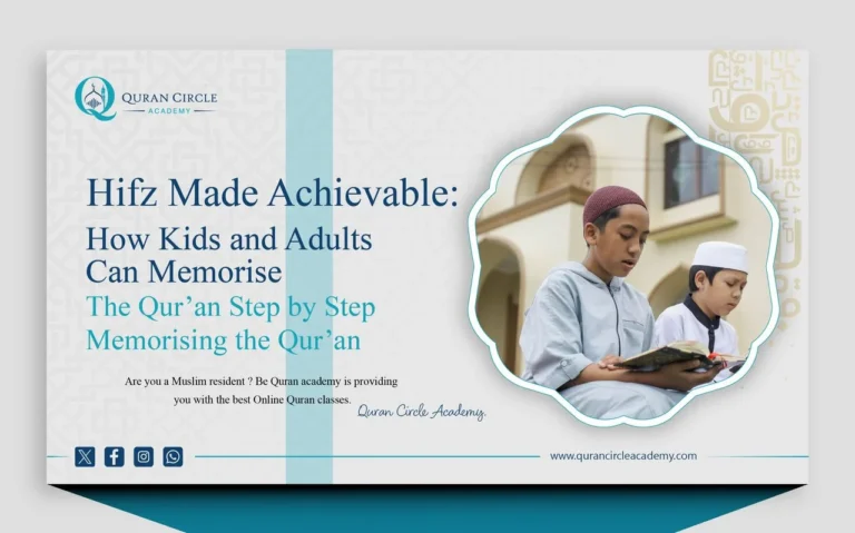Hifz Made Achievable: How Kids and Adults Can Memorise the Qur'an Step by Step